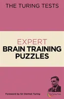 Turingove testy Odborné hádanky na trénovanie mozgu - predslov od Sira Dermota Turinga - Turing Tests Expert Brain Training Puzzles - Foreword by Sir Dermot Turing