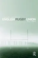 Sociálne dejiny anglickej rugbyovej únie - A Social History of English Rugby Union