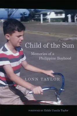 Dieťa slnka: Spomienky na filipínske chlapčenské roky - Child of the Sun: Memories of a Philippine Boyhood