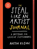 Denník Steal Like an Artist: Zápisník pre kreatívnych kleptomanov - The Steal Like an Artist Journal: A Notebook for Creative Kleptomaniacs