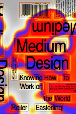 Stredný dizajn: Vedomosti o tom, ako pracovať na svete - Medium Design: Knowing How to Work on the World