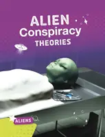 Teórie mimozemského sprisahania - Alien Conspiracy Theories
