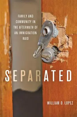 Oddelené: Rodina a komunita po imigračnom záťahu - Separated: Family and Community in the Aftermath of an Immigration Raid