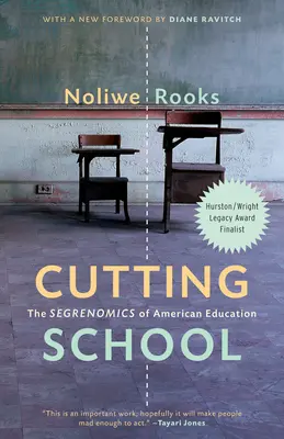 Cutting School: Segrenomika amerického školstva - Cutting School: The Segrenomics of American Education