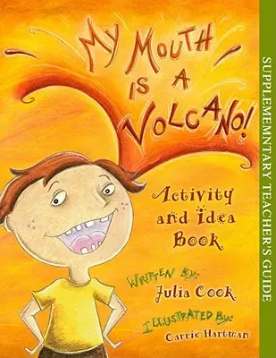 Moje ústa sú sopka Kniha aktivít a nápadov - My Mouth Is a Volcano Activity and Idea Book