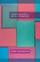 Jozue, Sudcovia a Rút pre každého (Goldingay The Revd Dr John (Author)) - Joshua, Judges and Ruth for Everyone (Goldingay The Revd Dr John (Author))