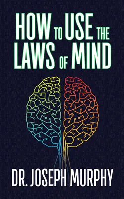 Ako používať zákony mysle - How to Use the Laws of Mind