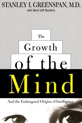Rast mysle: A ohrozený pôvod inteligencie - The Growth of the Mind: And the Endangered Origins of Intelligence