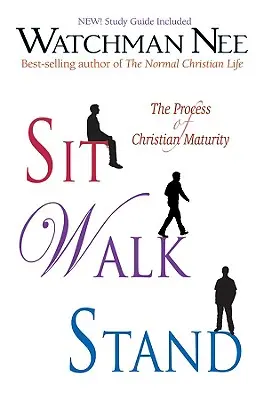 Sit Walk Stand: Proces kresťanskej zrelosti - Sit Walk Stand: The Process of Christian Maturity