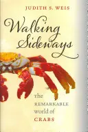 Kráčanie bokom: Pozoruhodný svet krabov - Walking Sideways: The Remarkable World of Crabs