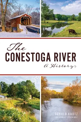 Rieka Conestoga: A History (História) - The Conestoga River: A History