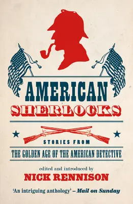 Americkí Sherlockovci: Príbehy zo zlatého veku americkej detektívky - American Sherlocks: Stories from the Golden Age of the American Detective