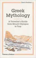 Grécka mytológia: Sprievodca cestovateľa - Greek Mythology: A Traveler's Guide