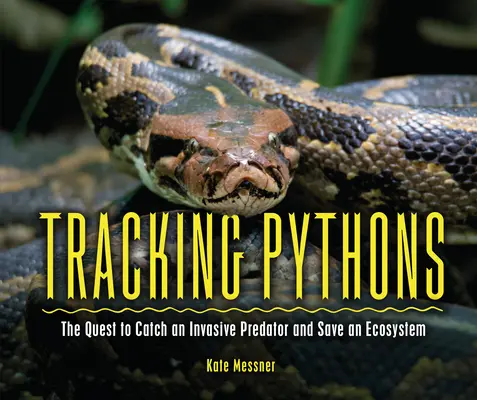 Sledovanie pytónov: Pátranie po invazívnom predátorovi a záchrana ekosystému - Tracking Pythons: The Quest to Catch an Invasive Predator and Save an Ecosystem