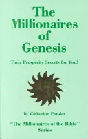 Milionári z rodu, ich tajomstvá prosperity pre vás! - The Millionaires of Genesis, Their Prosperity Secrets for You!