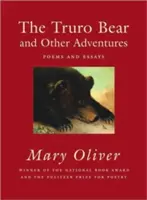 Medveď Truro a iné dobrodružstvá: Básne a eseje - The Truro Bear and Other Adventures: Poems and Essays