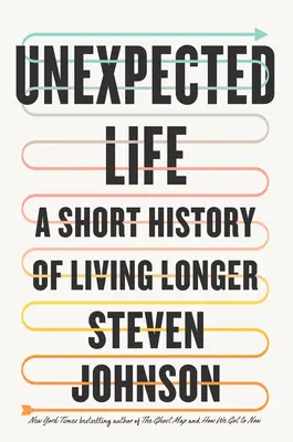 Extra život: Krátka história dlhšieho života - Extra Life: A Short History of Living Longer