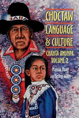 Jazyk a kultúra Choctaw: Chahta Anumpa, zv. 2 - Choctaw Language and Culture: Chahta Anumpa, Vol. 2