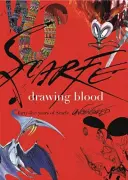 Drawing Blood: Štyridsaťpäť rokov Scarfa - Drawing Blood: Forty Five Years of Scarfe