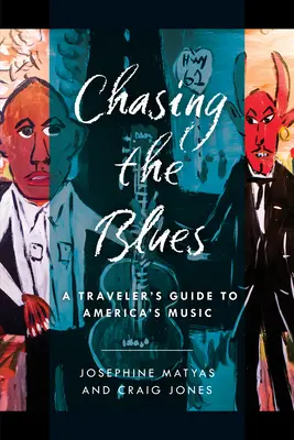 Chasing the Blues (Honba za blues): Sprievodca cestovateľa po americkej hudbe - Chasing the Blues: A Traveler's Guide to America's Music