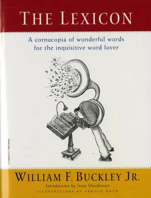 Lexikón: Hojnosť nádherných slov pre zvedavých milovníkov slov - The Lexicon: A Cornucopia of Wonderful Words for the Inquisitive Word Lover