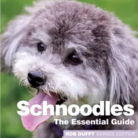 Schnoodles: Ktorý psík je vhodný pre psov? - Schnoodles: The Essential Guide