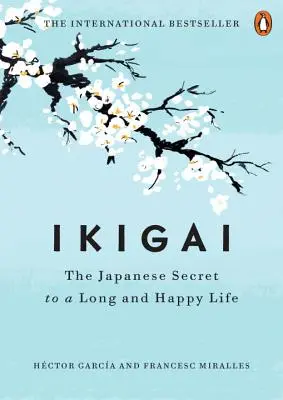 Ikigai: Japonské tajomstvo dlhého a šťastného života - Ikigai: The Japanese Secret to a Long and Happy Life
