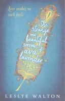 Podivné a krásne strasti Avy Lavenderovej - Strange and Beautiful Sorrows of Ava Lavender