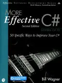 Efektívnejší jazyk C# (obsahuje program na aktualizáciu obsahu): 50 konkrétnych spôsobov, ako zlepšiť svoj jazyk C# - More Effective C# (Includes Content Update Program): 50 Specific Ways to Improve Your C#