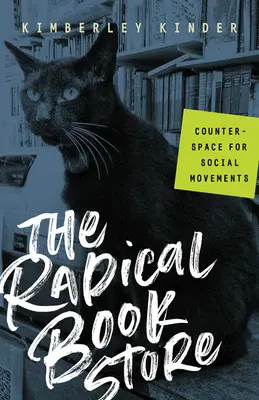 Radikálne kníhkupectvo: Knižné vydavateľstvo Knižné vydavateľstvo: Protipriestor pre sociálne hnutia - The Radical Bookstore: Counterspace for Social Movements