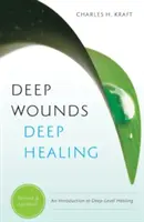 Hlboké rany, hlboké uzdravenie - Deep Wounds, Deep Healing