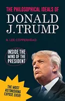 Filozofické ideály Donalda J. Trumpa - Vnútri mysle prezidenta *blank book* - Philosophical Ideals of Donald J. Trump - Inside the Mind of the President *blank book*