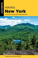 Hiking New York: Sprievodca po najlepších turistických dobrodružstvách štátu - Hiking New York: A Guide to the State's Best Hiking Adventures