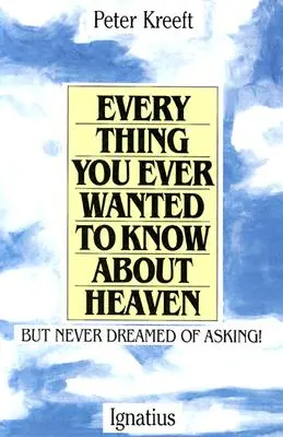 Všetko, čo ste kedy chceli vedieť o nebi - Everything You Ever Wanted to Know about Heaven