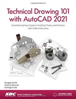 Technické kreslenie 101 s AutoCAD 2021 - Technical Drawing 101 with AutoCAD 2021