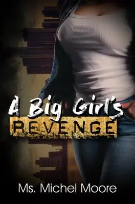 Pomsta veľkého dievčaťa - A Big Girl's Revenge