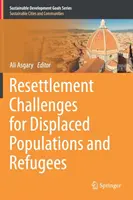 Výzvy presídľovania vysídleného obyvateľstva a utečencov - Resettlement Challenges for Displaced Populations and Refugees
