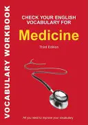 Overte si anglickú slovnú zásobu pre medicínu: Všetko, čo potrebujete na zlepšenie svojej slovnej zásoby - Check Your English Vocabulary for Medicine: All you need to improve your vocabulary
