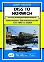Diss To Norwich - vrátane parného múzea Bressingham - Diss To Norwich - including Bressingham Steam Museum
