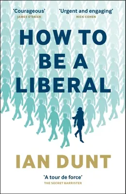 Ako byť liberálom: Príbeh o slobode a boji za jej prežitie - How to Be a Liberal: The Story of Freedom and the Fight for Its Survival