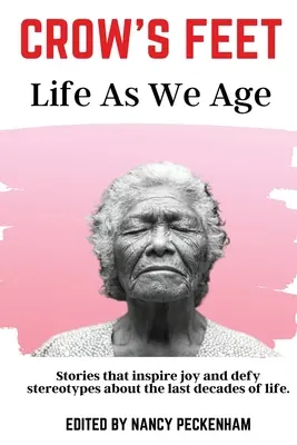 Vranie nohy: Život s pribúdajúcim vekom - Crow's Feet: Life As We Age