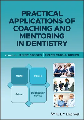 Praktické využitie koučingu a mentoringu v zubnom lekárstve - Practical Applications of Coaching and Mentoring in Dentistry