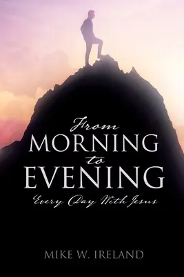 Od rána do večera: Každý deň s Ježiškom - From Morning to Evening: Every Day With Jesus