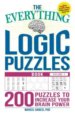 Kniha Všetko o logických hádankách, 1. diel: 200 hádaniek na zvýšenie výkonu vášho mozgu - The Everything Logic Puzzles Book Volume 1: 200 Puzzles to Increase Your Brain Power