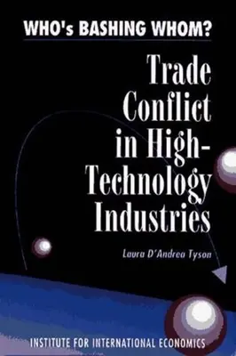 Kto na koho útočí?: Obchodné konflikty v technologicky vyspelých odvetviach - Who's Bashing Whom?: Trade Conflicts in High-Technology Industries