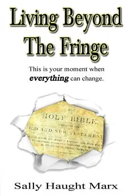 Séria Život: Život za hranou: Toto je vaša chvíľa, keď sa všetko môže zmeniť. - The Living Series: Living Beyond the Fringe: This is your moment when everything can change.