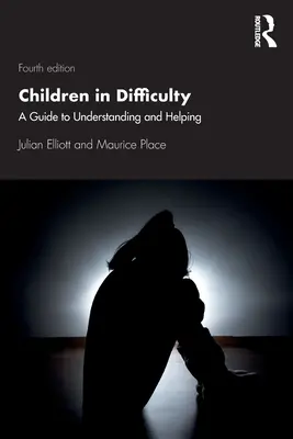 Deti s ťažkosťami: Príručka na pochopenie a pomoc - Children in Difficulty: A Guide to Understanding and Helping