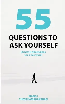55 otázok, ktoré si môžete položiť, naprieč 8 dimenziami pre nové ja! - 55 Questions to ask yourself, Across 8 Dimensions For A New You!