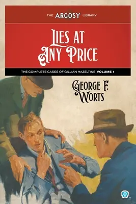 Lži za každú cenu: Kompletné prípady Gillian Hazeltineovej, 1. diel - Lies at Any Price: The Complete Cases of Gillian Hazeltine, Volume 1