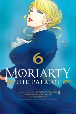 Moriarty the Patriot, zv. 6: zväzok 6 - Moriarty the Patriot, Vol. 6: Volume 6